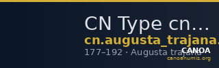 CN Type cn.augusta_trajana.1_ed.64 — CANOA