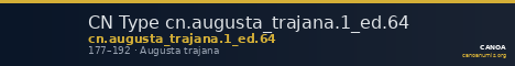 CN Type cn.augusta_trajana.1_ed.64 — CANOA
