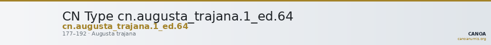 CN Type cn.augusta_trajana.1_ed.64 — CANOA