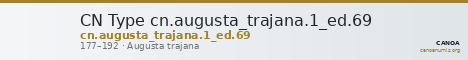 CN Type cn.augusta_trajana.1_ed.69 — CANOA