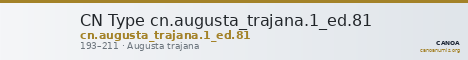 CN Type cn.augusta_trajana.1_ed.81 — CANOA
