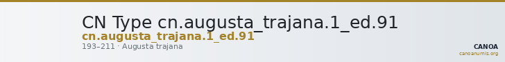 CN Type cn.augusta_trajana.1_ed.91 — CANOA
