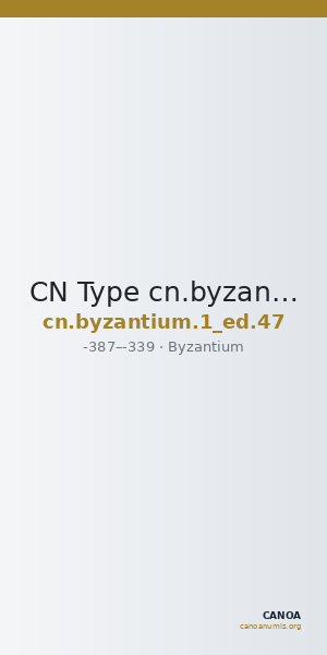CN Type cn.byzantium.1_ed.47 — CANOA