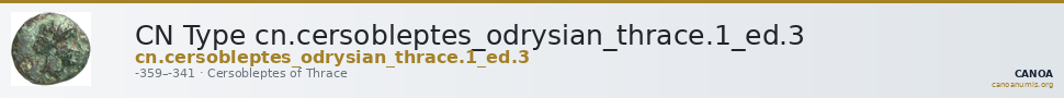 CN Type cn.cersobleptes_odrysian_thrace.1_ed.3 — CANOA