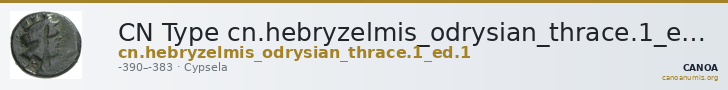 CN Type cn.hebryzelmis_odrysian_thrace.1_ed.1 — CANOA