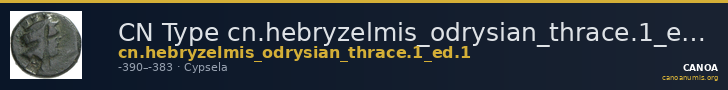 CN Type cn.hebryzelmis_odrysian_thrace.1_ed.1 — CANOA