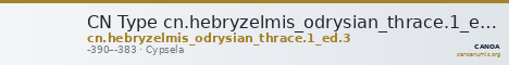 CN Type cn.hebryzelmis_odrysian_thrace.1_ed.3 — CANOA