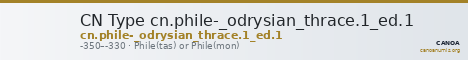 CN Type cn.phile-_odrysian_thrace.1_ed.1 — CANOA