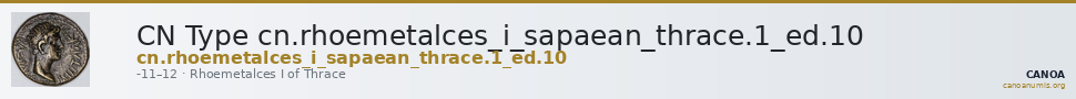 CN Type cn.rhoemetalces_i_sapaean_thrace.1_ed.10 — CANOA
