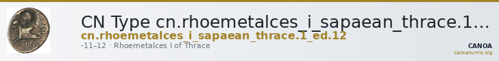 CN Type cn.rhoemetalces_i_sapaean_thrace.1_ed.12 — CANOA