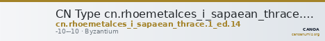 CN Type cn.rhoemetalces_i_sapaean_thrace.1_ed.14 — CANOA