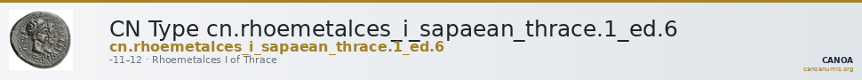 CN Type cn.rhoemetalces_i_sapaean_thrace.1_ed.6 — CANOA