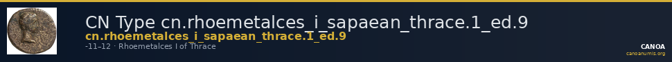 CN Type cn.rhoemetalces_i_sapaean_thrace.1_ed.9 — CANOA