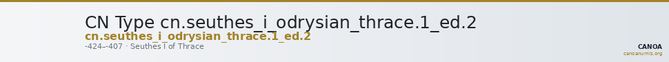 CN Type cn.seuthes_i_odrysian_thrace.1_ed.2 — CANOA