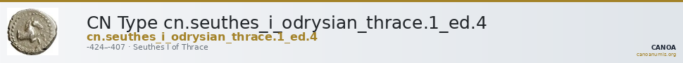 CN Type cn.seuthes_i_odrysian_thrace.1_ed.4 — CANOA