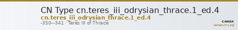 CN Type cn.teres_iii_odrysian_thrace.1_ed.4 — CANOA