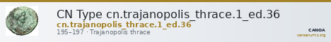 CN Type cn.trajanopolis_thrace.1_ed.36 — CANOA
