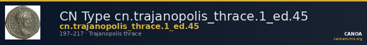 CN Type cn.trajanopolis_thrace.1_ed.45 — CANOA