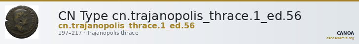 CN Type cn.trajanopolis_thrace.1_ed.56 — CANOA