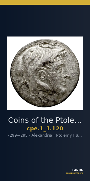 Coins of the Ptolemaic Empire Vol. I, Part 1, no. 120 — CANOA