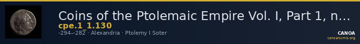 Coins of the Ptolemaic Empire Vol. I, Part 1, no. 130 — CANOA