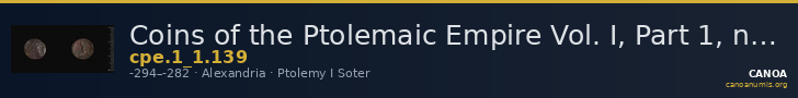 Coins of the Ptolemaic Empire Vol. I, Part 1, no. 139 — CANOA