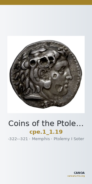 Coins of the Ptolemaic Empire Vol. I, Part 1, no. 19 — CANOA