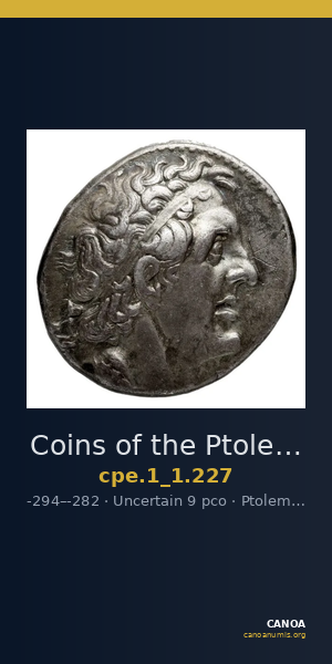 Coins of the Ptolemaic Empire Vol. I, Part 1, no. 227 — CANOA