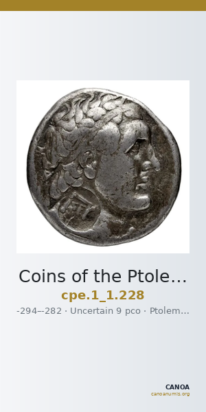 Coins of the Ptolemaic Empire Vol. I, Part 1, no. 228 — CANOA