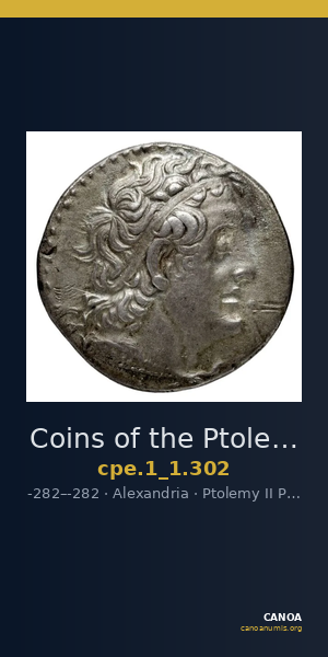Coins of the Ptolemaic Empire Vol. I, Part 1, no. 302 — CANOA