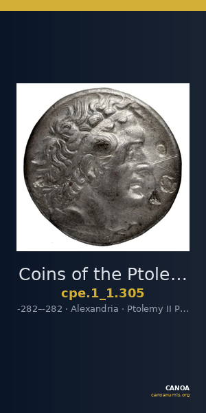 Coins of the Ptolemaic Empire Vol. I, Part 1, no. 305 — CANOA
