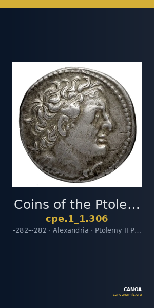 Coins of the Ptolemaic Empire Vol. I, Part 1, no. 306 — CANOA