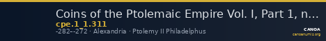 Coins of the Ptolemaic Empire Vol. I, Part 1, no. 311 — CANOA