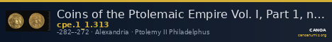 Coins of the Ptolemaic Empire Vol. I, Part 1, no. 313 — CANOA