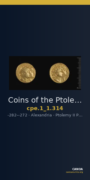 Coins of the Ptolemaic Empire Vol. I, Part 1, no. 314 — CANOA