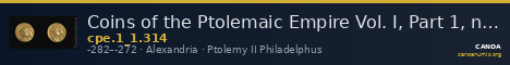 Coins of the Ptolemaic Empire Vol. I, Part 1, no. 314 — CANOA