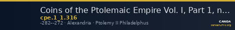 Coins of the Ptolemaic Empire Vol. I, Part 1, no. 316 — CANOA