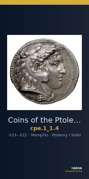 Coins of the Ptolemaic Empire Vol. I, Part 1, no. 4 — CANOA