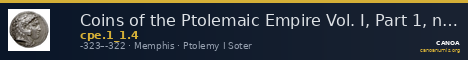 Coins of the Ptolemaic Empire Vol. I, Part 1, no. 4 — CANOA