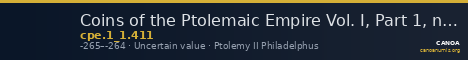 Coins of the Ptolemaic Empire Vol. I, Part 1, no. 411 — CANOA