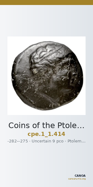 Coins of the Ptolemaic Empire Vol. I, Part 1, no. 414 — CANOA