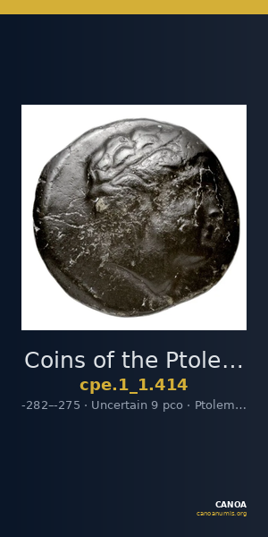 Coins of the Ptolemaic Empire Vol. I, Part 1, no. 414 — CANOA