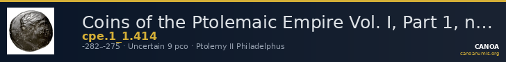 Coins of the Ptolemaic Empire Vol. I, Part 1, no. 414 — CANOA