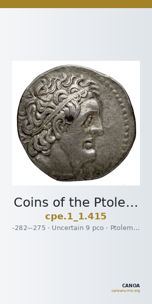 Coins of the Ptolemaic Empire Vol. I, Part 1, no. 415 — CANOA