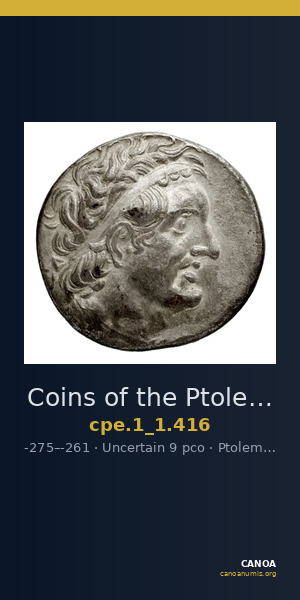 Coins of the Ptolemaic Empire Vol. I, Part 1, no. 416 — CANOA