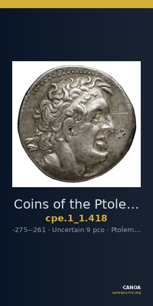 Coins of the Ptolemaic Empire Vol. I, Part 1, no. 418 — CANOA