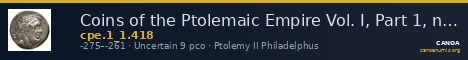Coins of the Ptolemaic Empire Vol. I, Part 1, no. 418 — CANOA