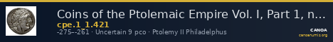 Coins of the Ptolemaic Empire Vol. I, Part 1, no. 421 — CANOA