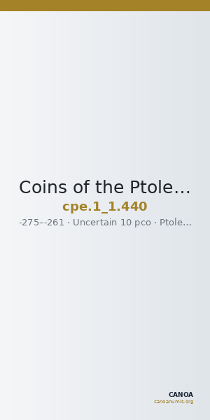 Coins of the Ptolemaic Empire Vol. I, Part 1, no. 440 — CANOA