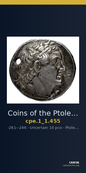 Coins of the Ptolemaic Empire Vol. I, Part 1, no. 455 — CANOA